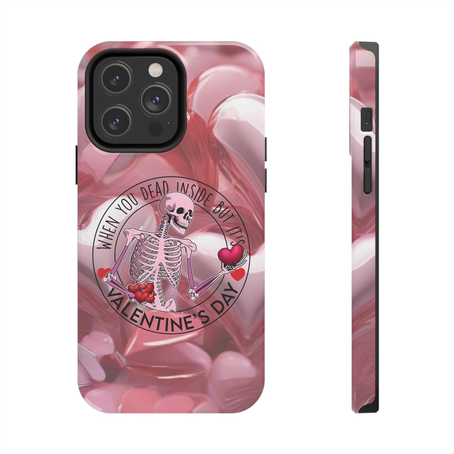 When you dead inside but it's Valentines day Tough iPhone Case/ iphone accessories/ Valentines