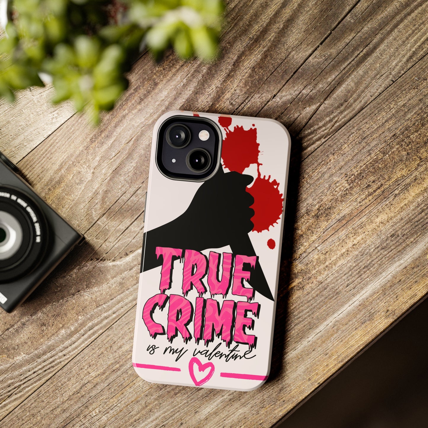 True crime is my Valentine/ Tough iPhone Case/ Valentines