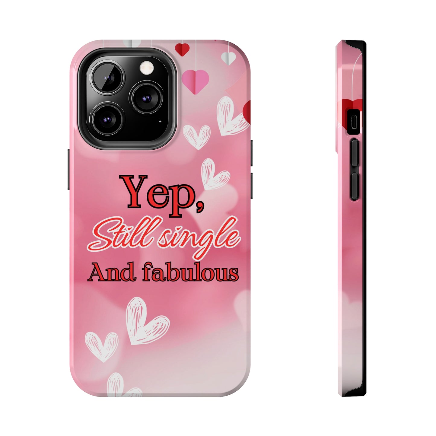 Still single & fabulous/ Tough Phone Cases/ iphone accessories/ Valentines Day