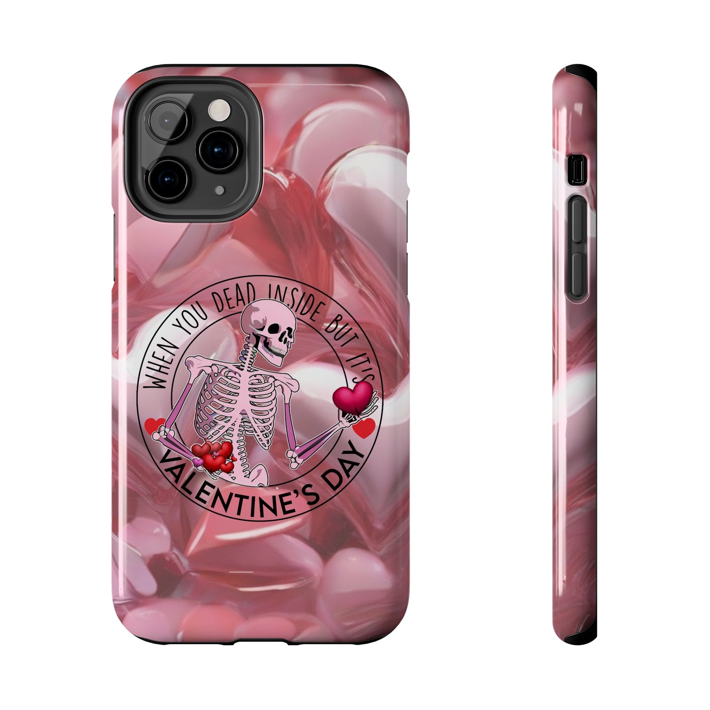 When you dead inside but it's Valentines day Tough iPhone Case/ iphone accessories/ Valentines