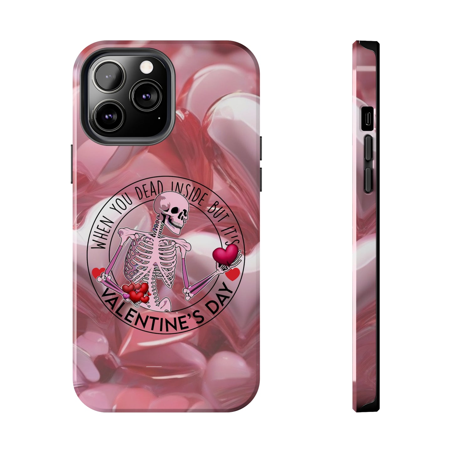 When you dead inside but it's Valentines day Tough iPhone Case/ iphone accessories/ Valentines