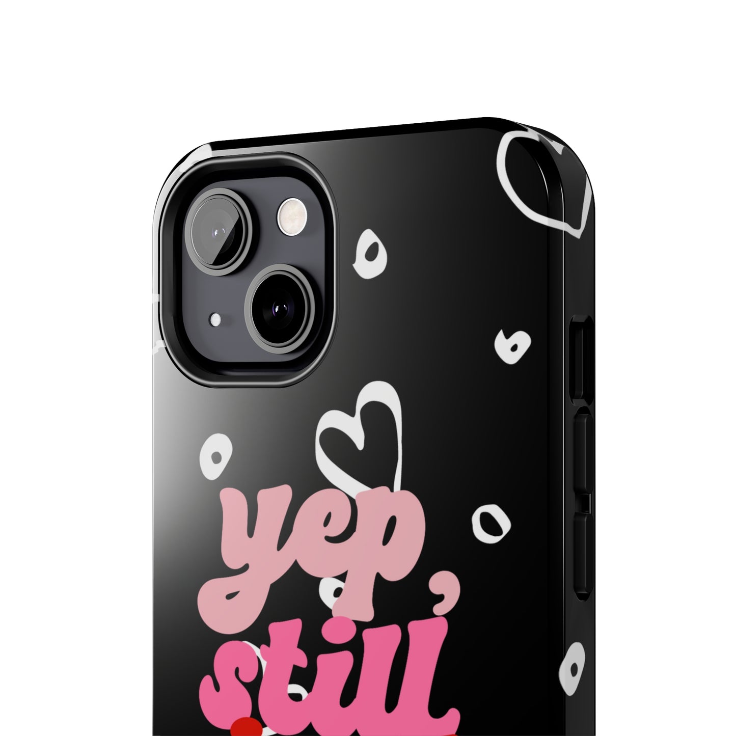 Yep, still single/ Tough iPhone Case/ Anti-Valentines