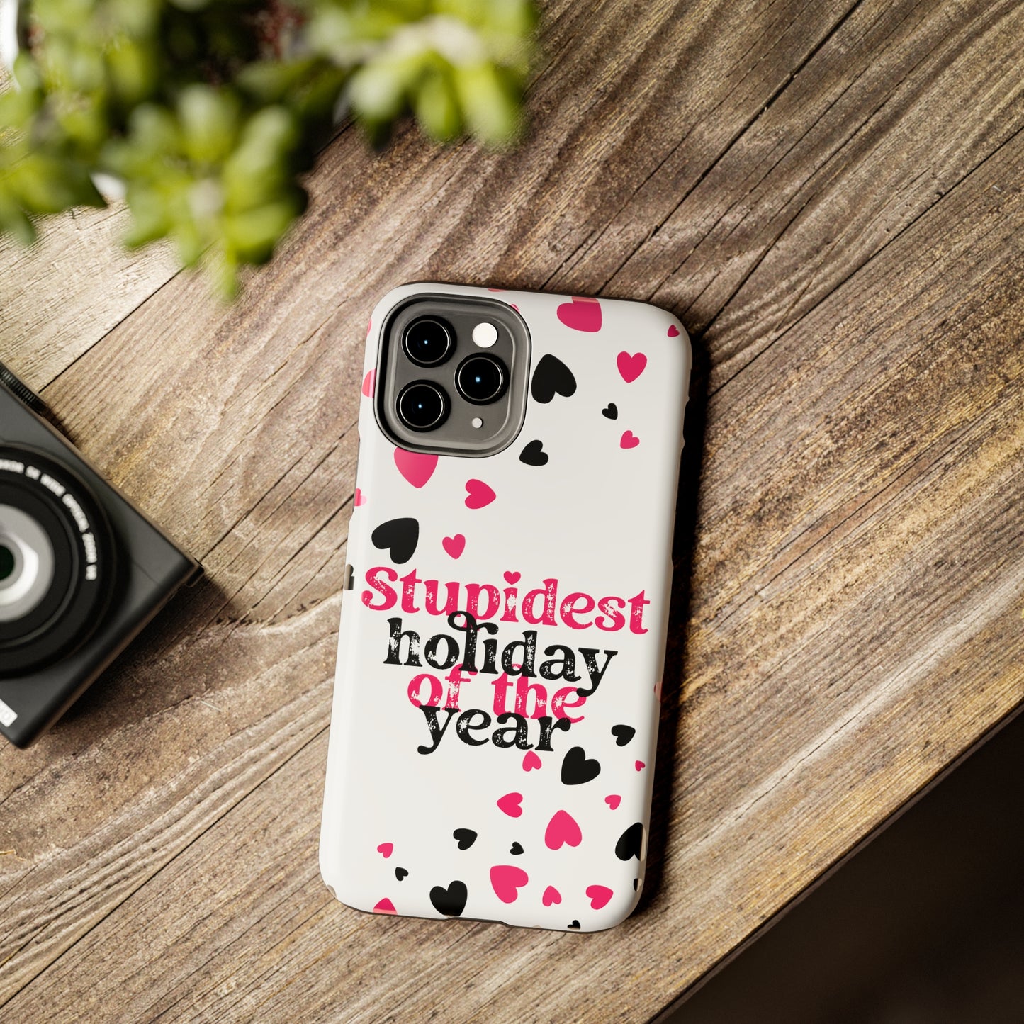 Stupidest day of the year/ Anti- Valentines Day/ Tough iPhone Case