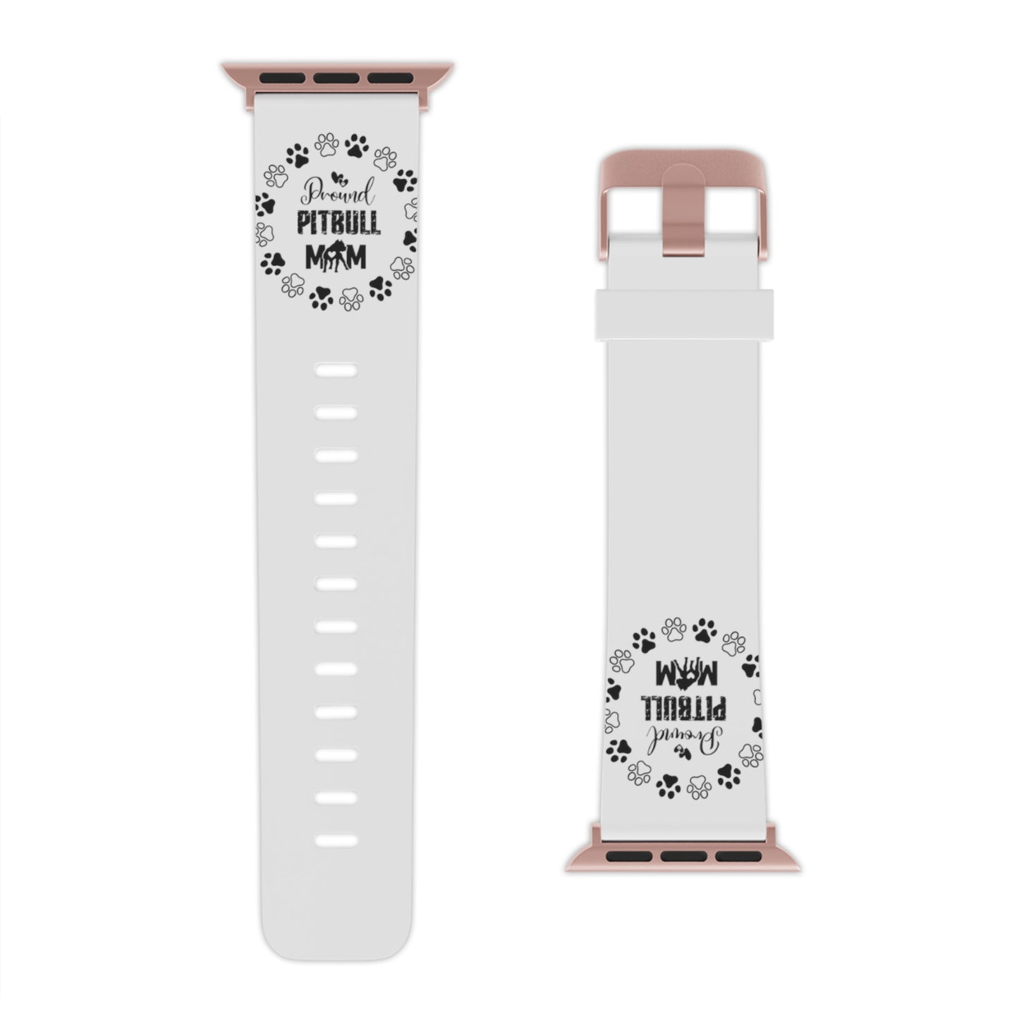 Proud Pitbull Mom Watch Band for Apple Watch Series 1-9, SE and Ultra, 38-40mm/ 42-44mm