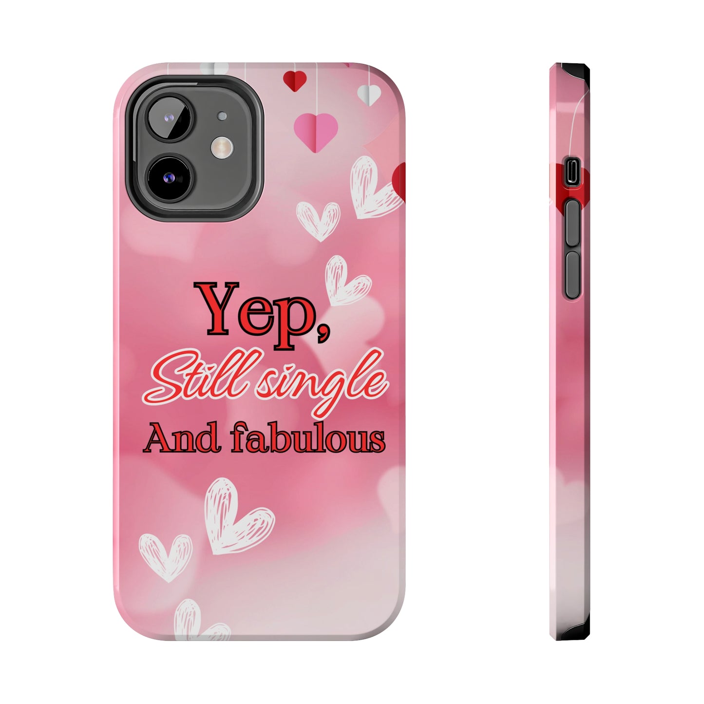 Still single & fabulous/ Tough Phone Cases/ iphone accessories/ Valentines Day