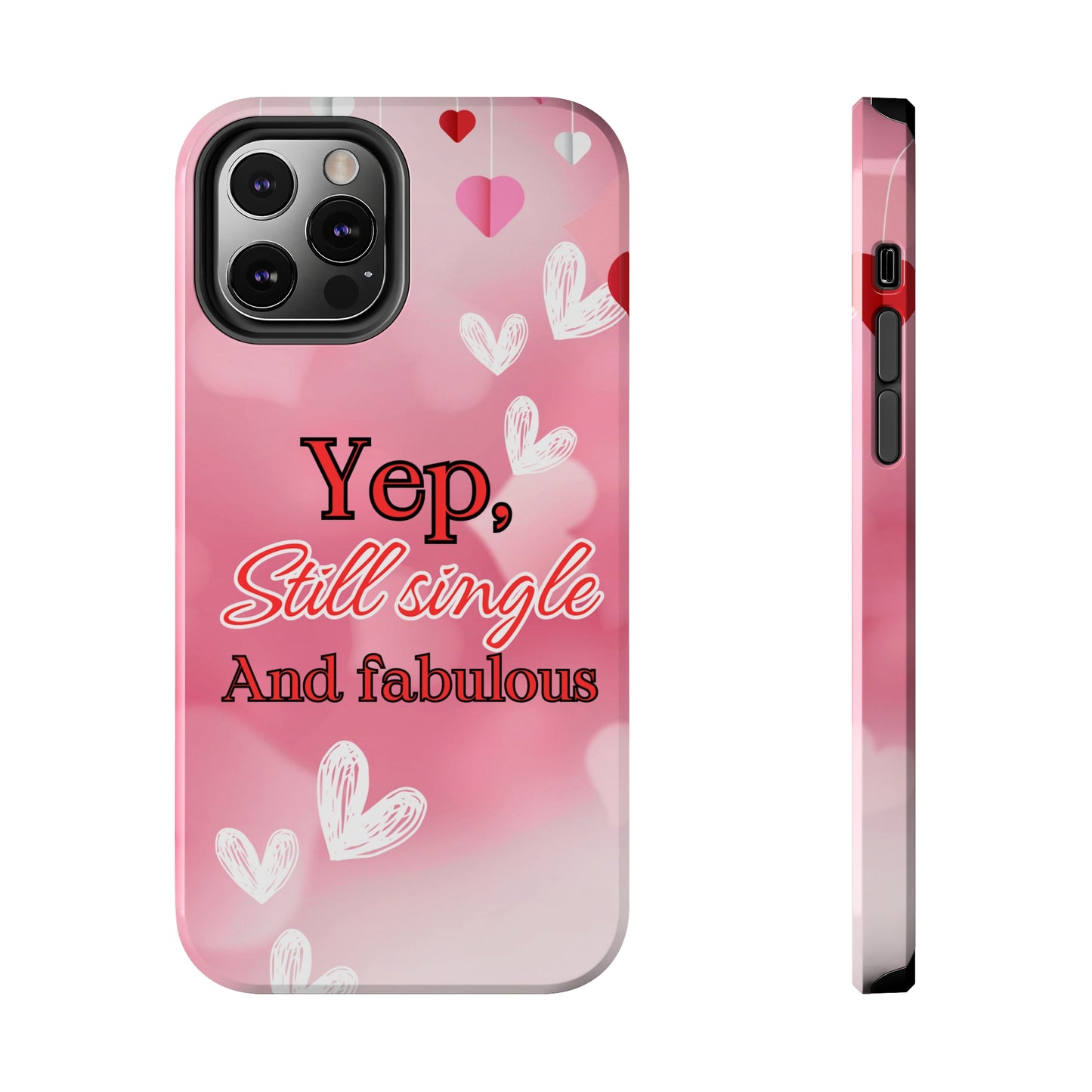 Still single & fabulous/ Tough Phone Cases/ iphone accessories/ Valentines Day