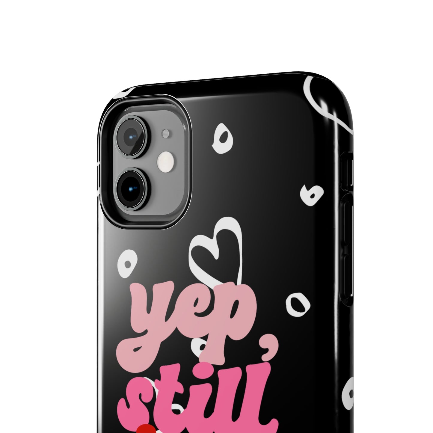 Yep, still single/ Tough iPhone Case/ Anti-Valentines