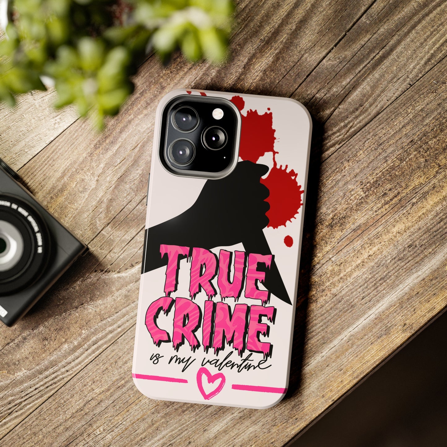 True crime is my Valentine/ Tough iPhone Case/ Valentines