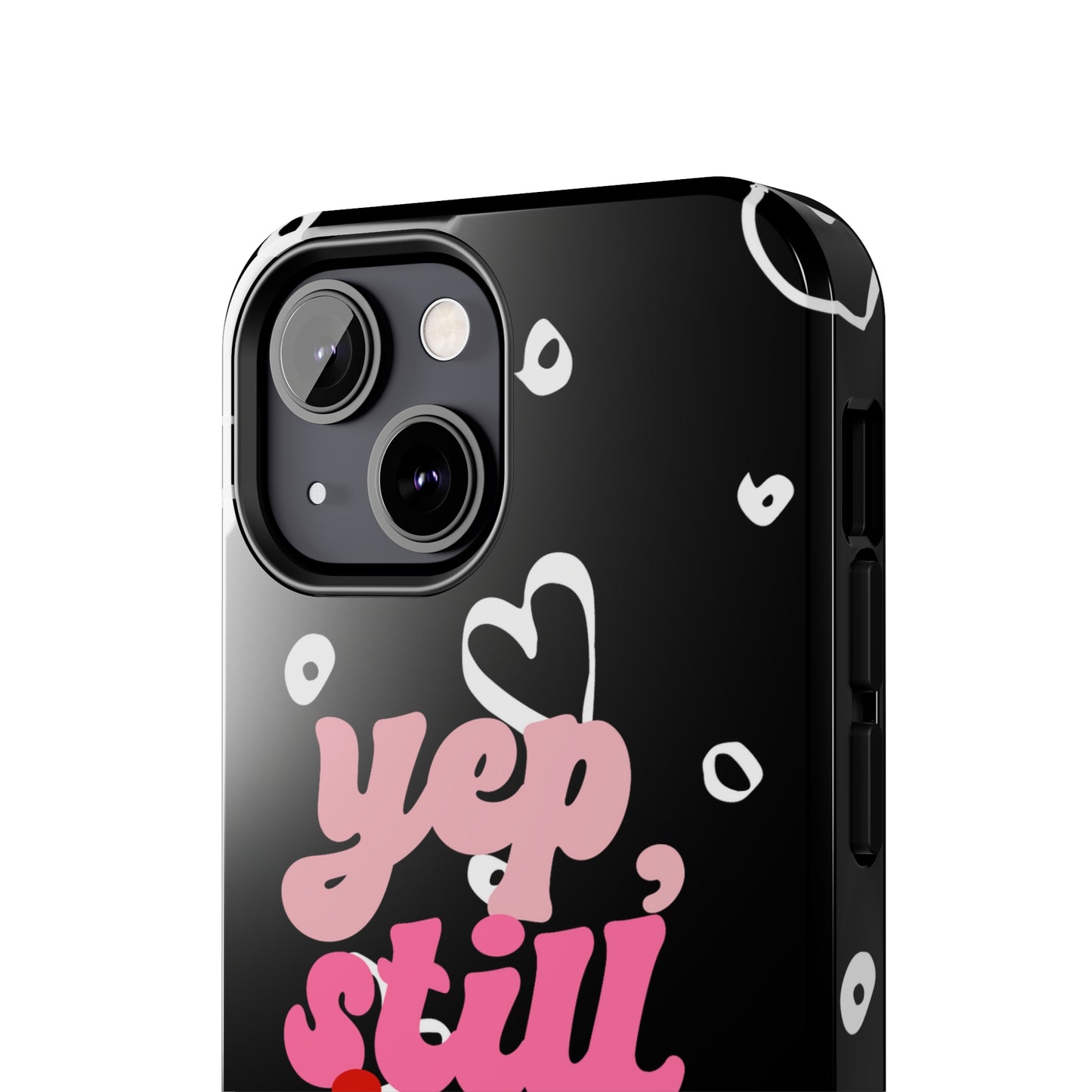 Yep, still single/ Tough iPhone Case/ Anti-Valentines