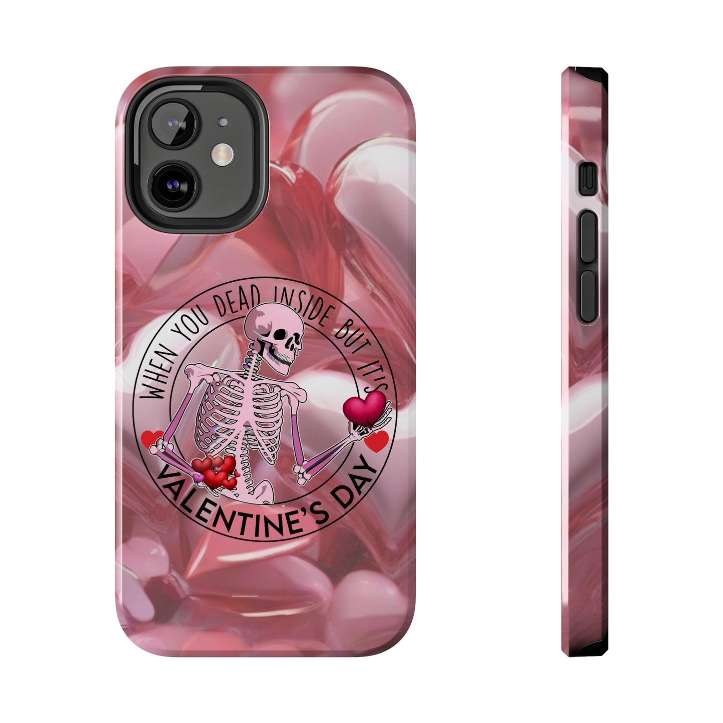 When you dead inside but it's Valentines day Tough iPhone Case/ iphone accessories/ Valentines