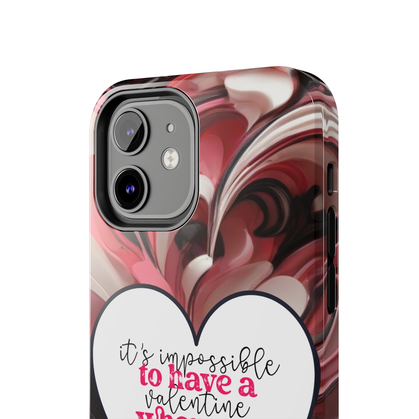 It's impossible to have a Valentine when you hate everyone/ Tough iPhone Case