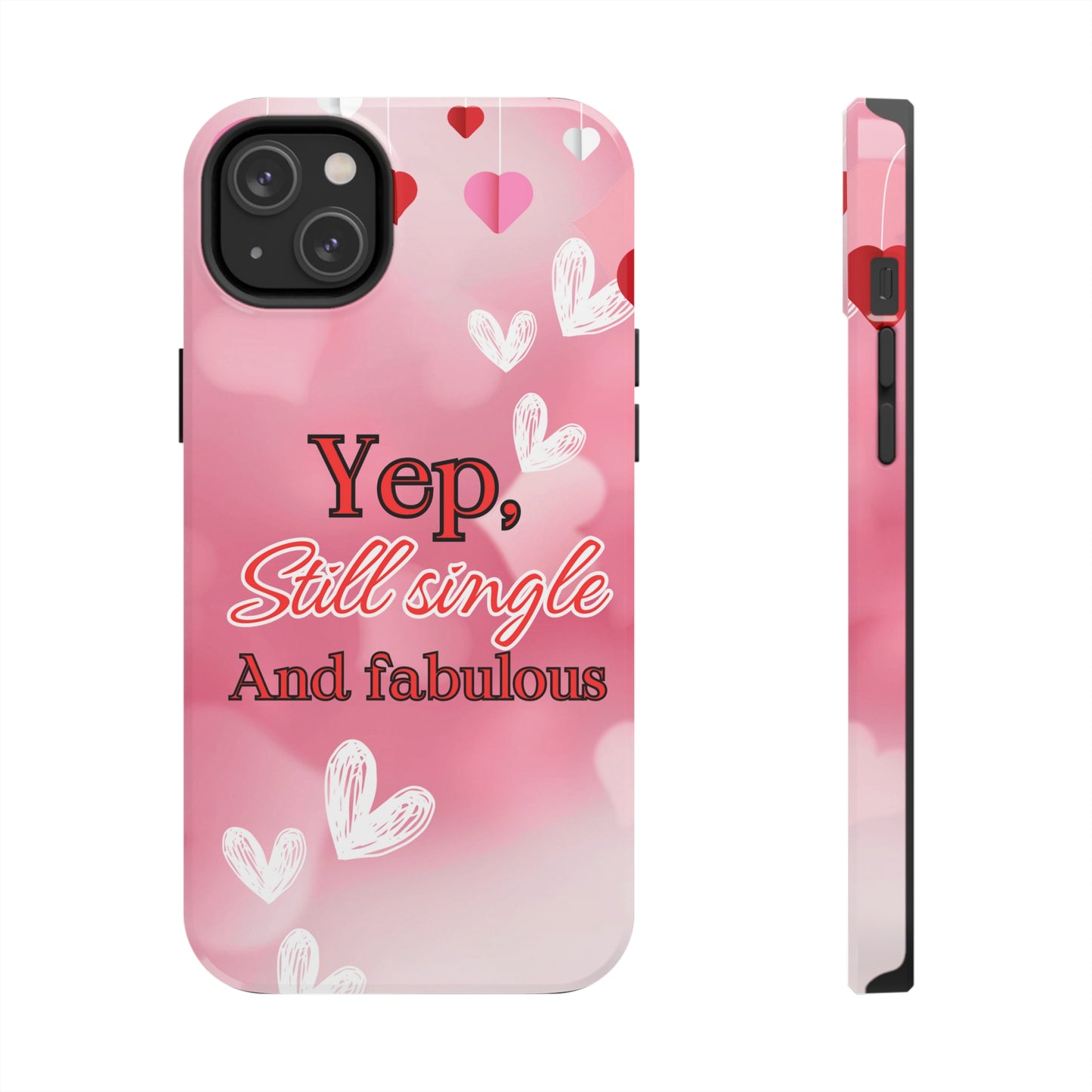 Still single & fabulous/ Tough Phone Cases/ iphone accessories/ Valentines Day