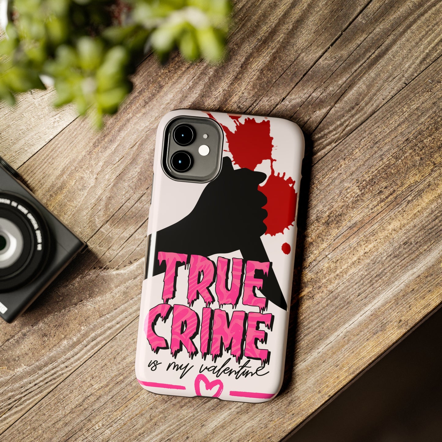 True crime is my Valentine/ Tough iPhone Case/ Valentines