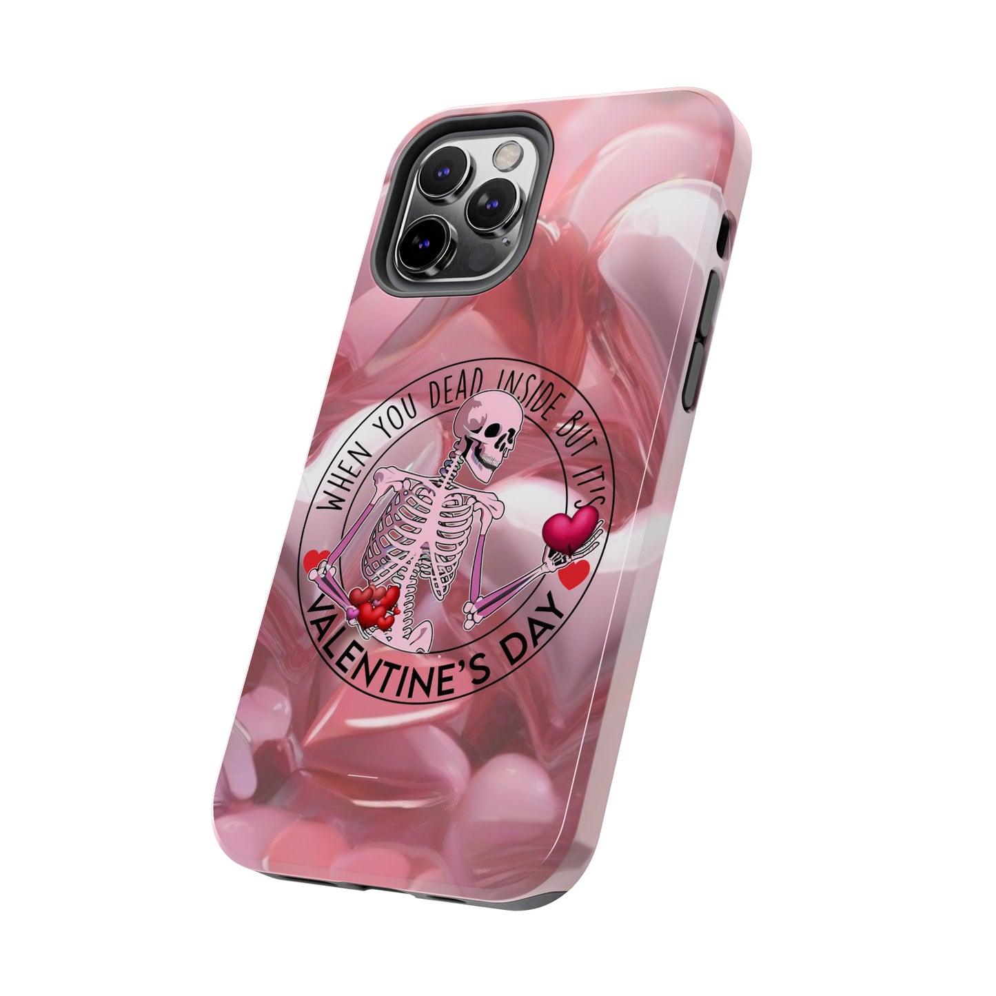 When you dead inside but it's Valentines day Tough iPhone Case/ iphone accessories/ Valentines