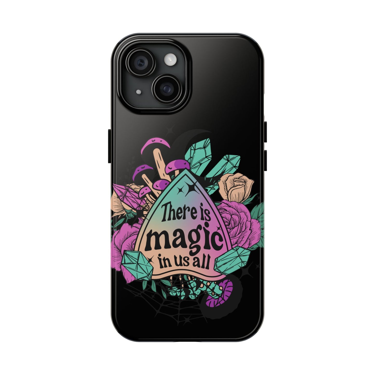 There is magic in all of us. Halloween themed iPhone case Models 11-15