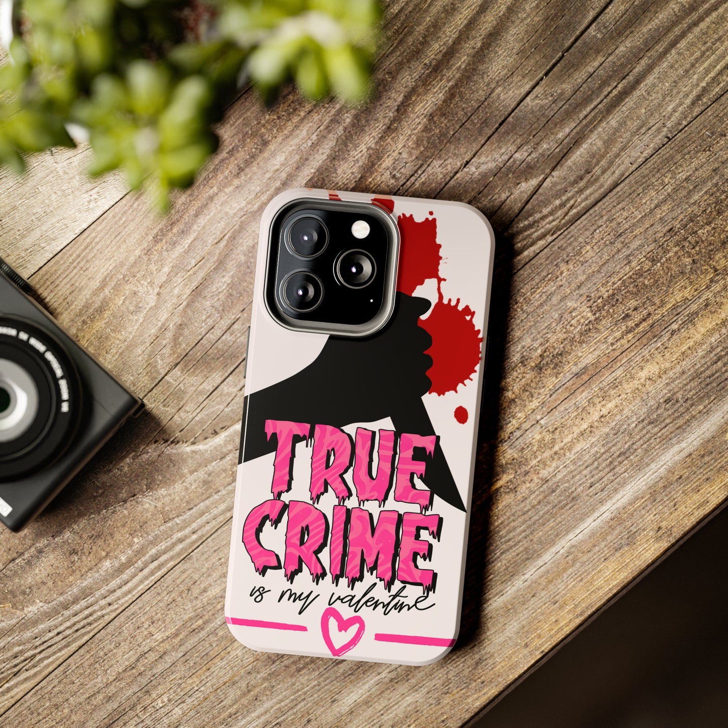 True crime is my Valentine/ Tough iPhone Case/ Valentines