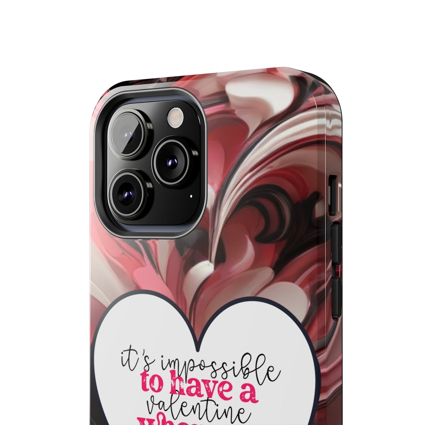 It's impossible to have a Valentine when you hate everyone/ Tough iPhone Case