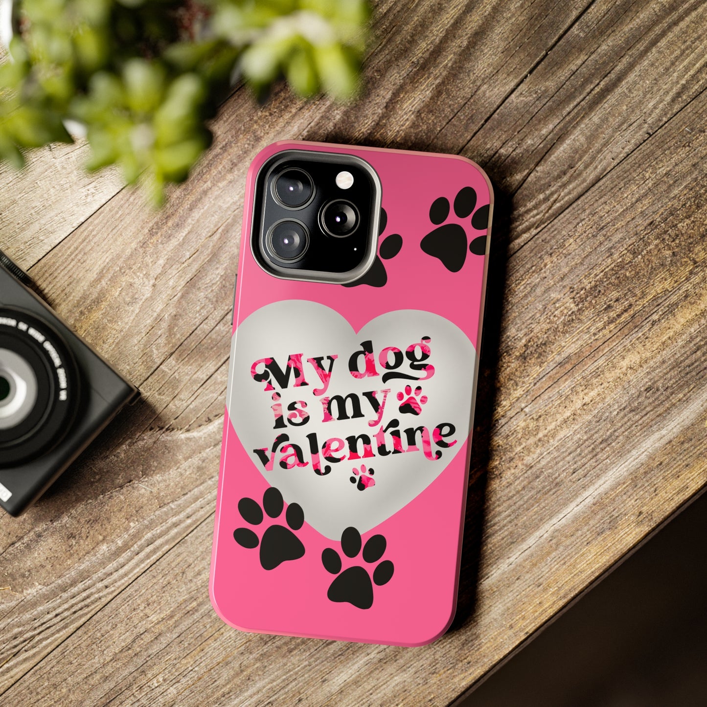 My dog is my Valentines/ Tough iPhone Case/ Valentines Day