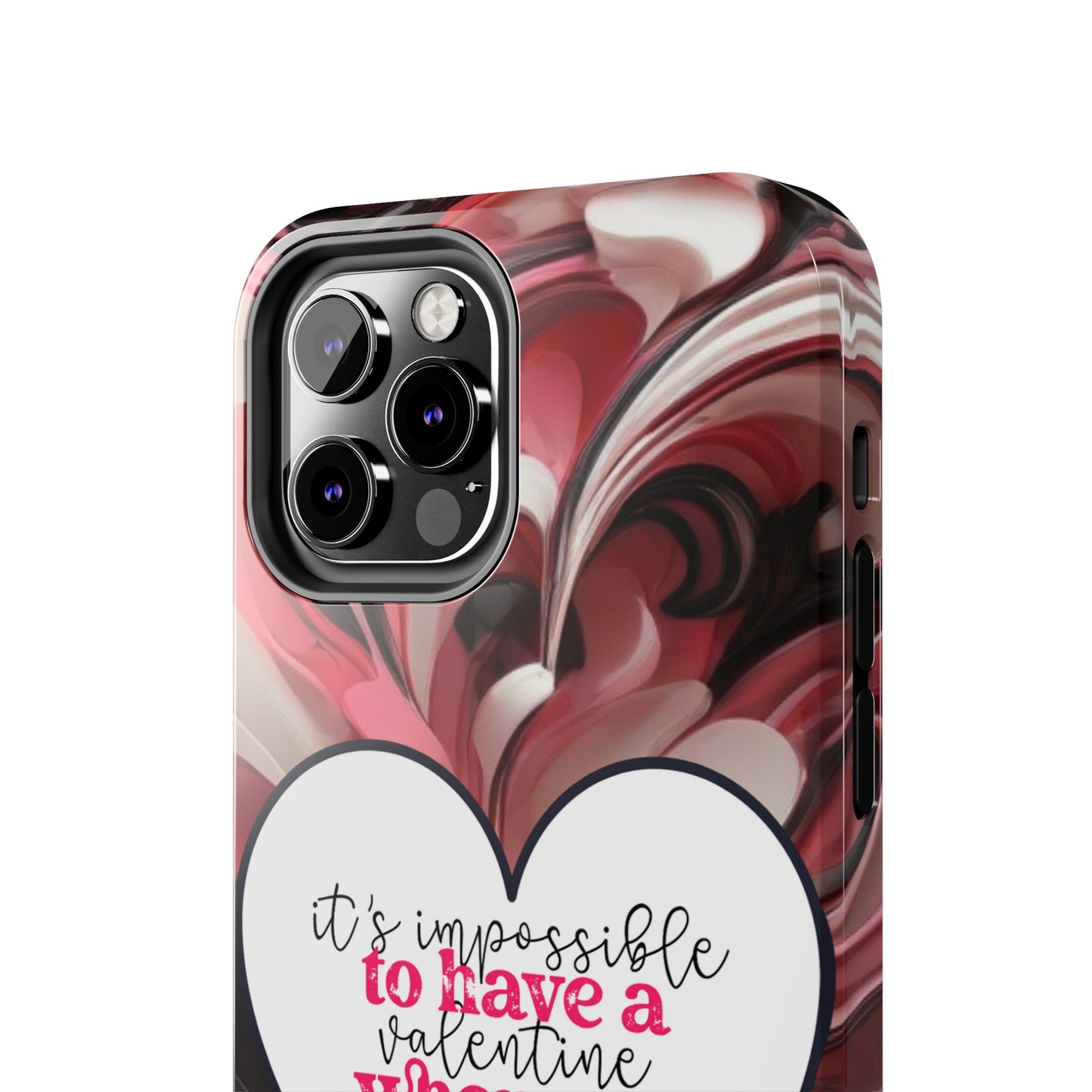 It's impossible to have a Valentine when you hate everyone/ Tough iPhone Case