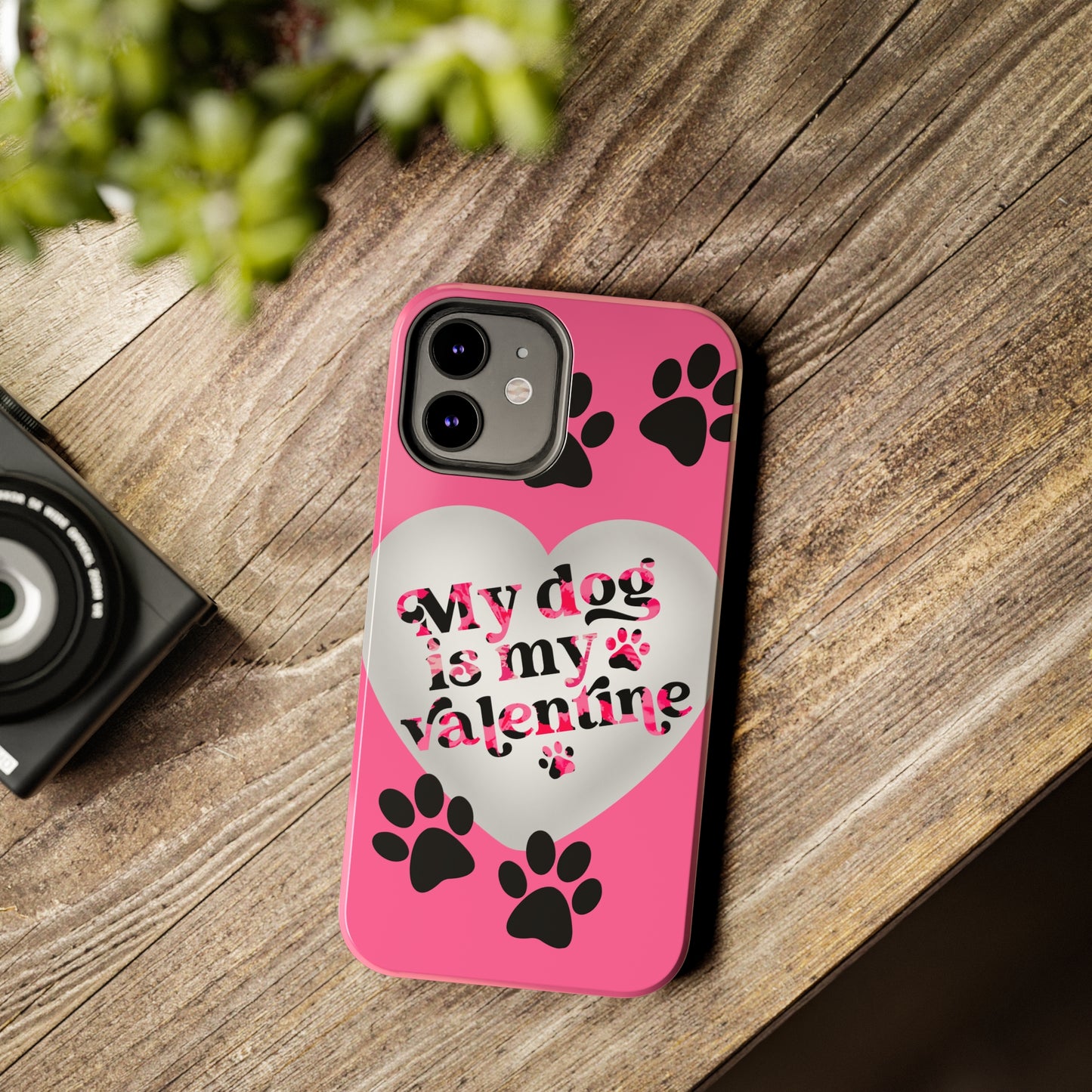 My dog is my Valentines/ Tough iPhone Case/ Valentines Day