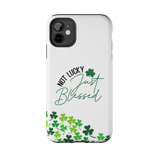 Not lucky just blessed Tough Phone Case iPhone accessories