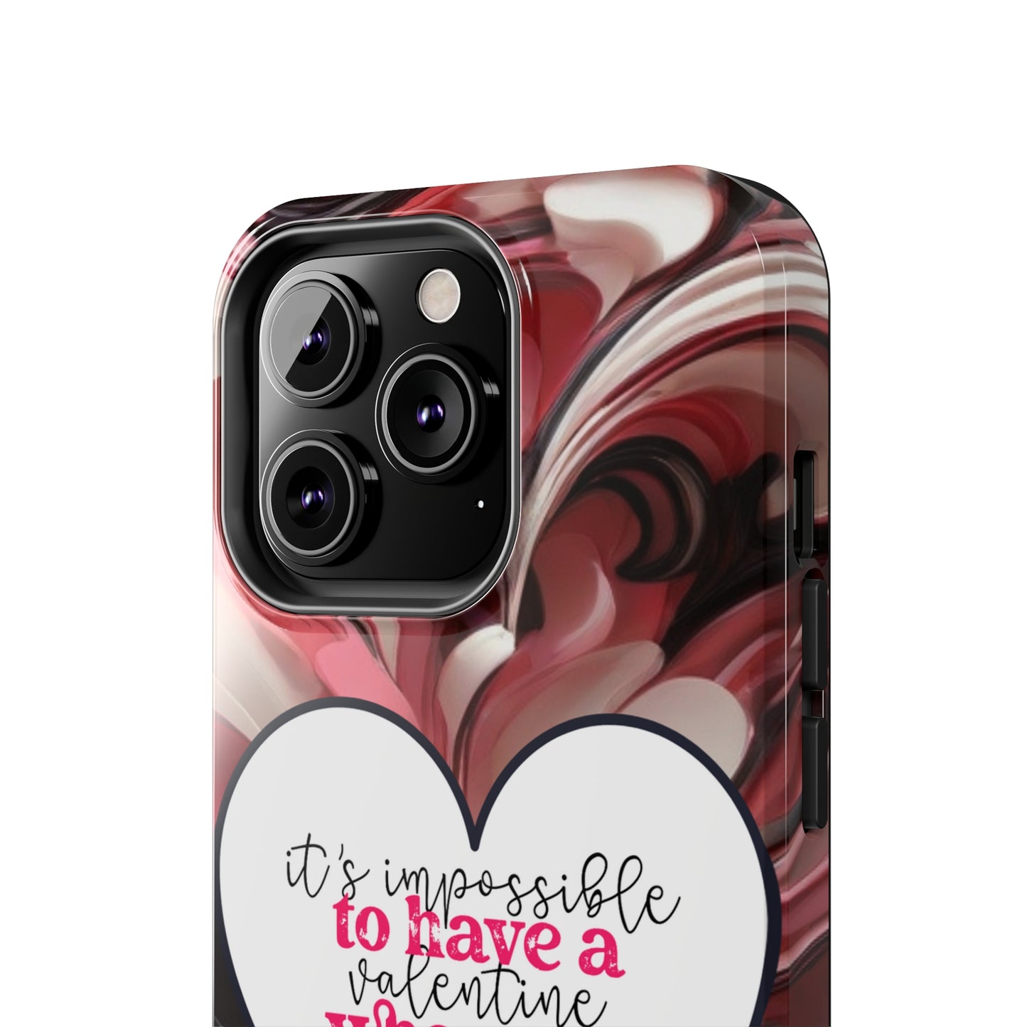 It's impossible to have a Valentine when you hate everyone/ Tough iPhone Case