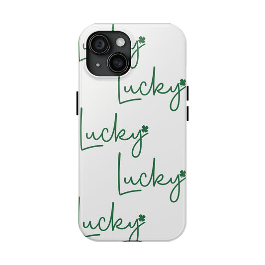 Lucky lucky lucky Tough Phone Case St. Patty's Day iPhone accessories