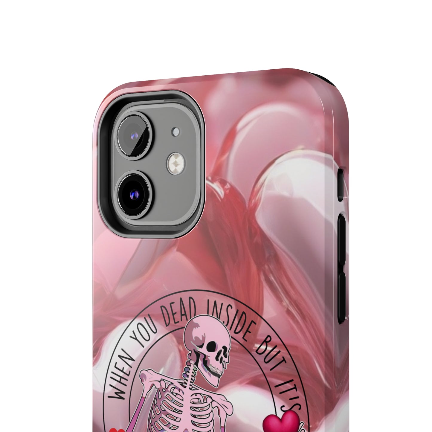 When you dead inside but it's Valentines day Tough iPhone Case/ iphone accessories/ Valentines