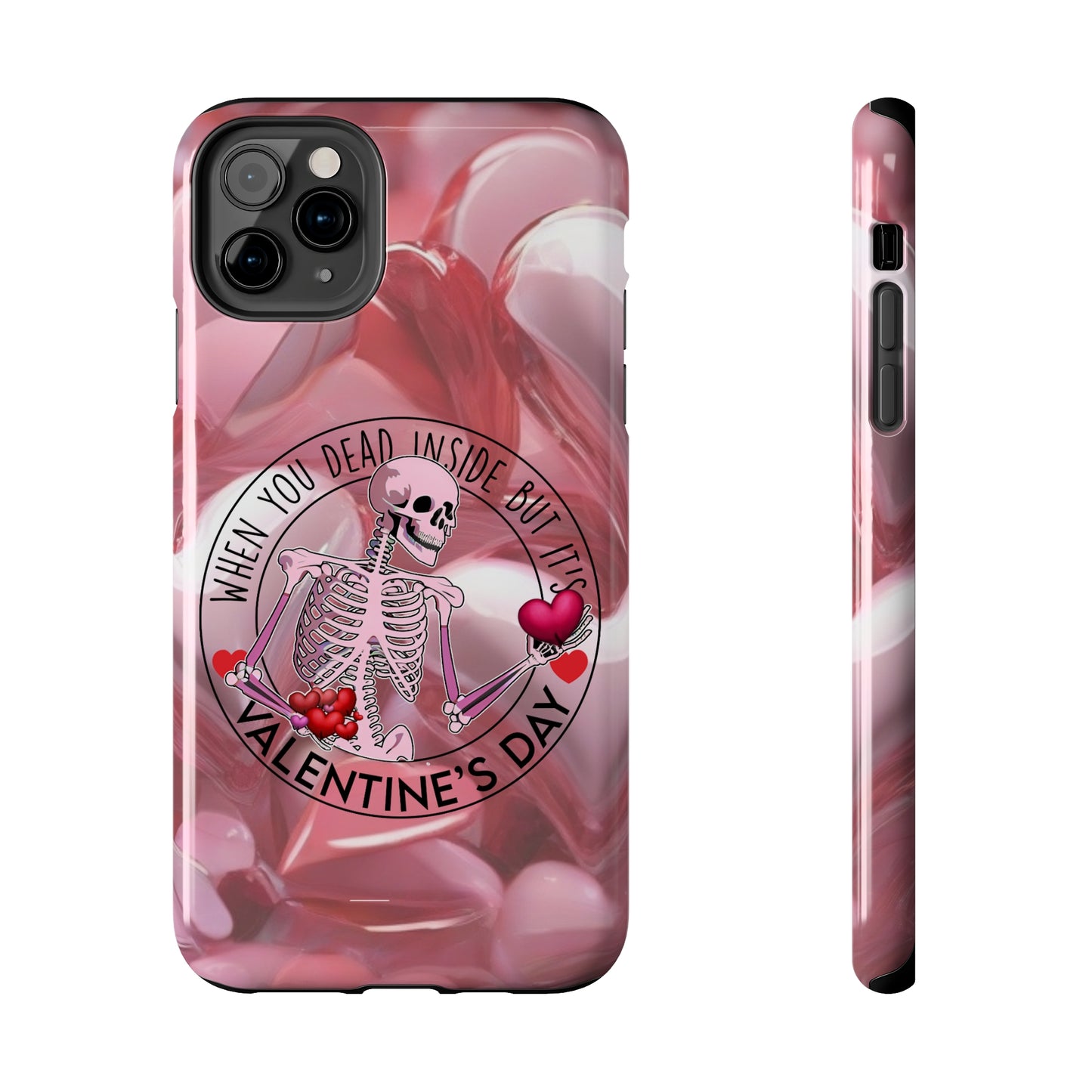 When you dead inside but it's Valentines day Tough iPhone Case/ iphone accessories/ Valentines