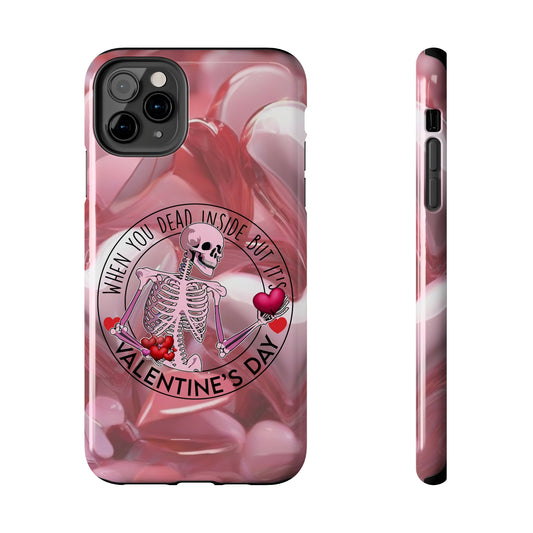 When you dead inside but it's Valentines day Tough iPhone Case/ iphone accessories/ Valentines