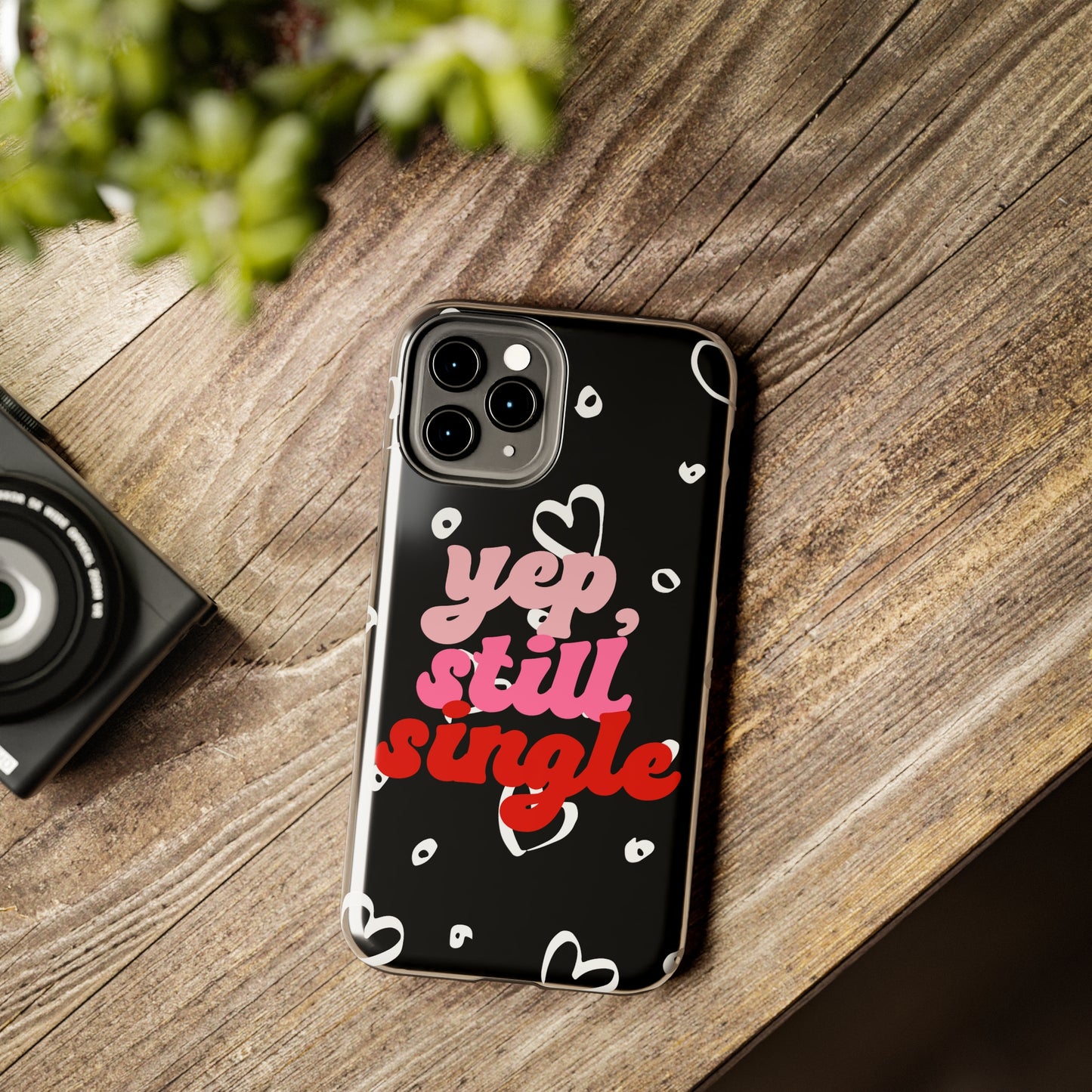 Yep, still single/ Tough iPhone Case/ Anti-Valentines