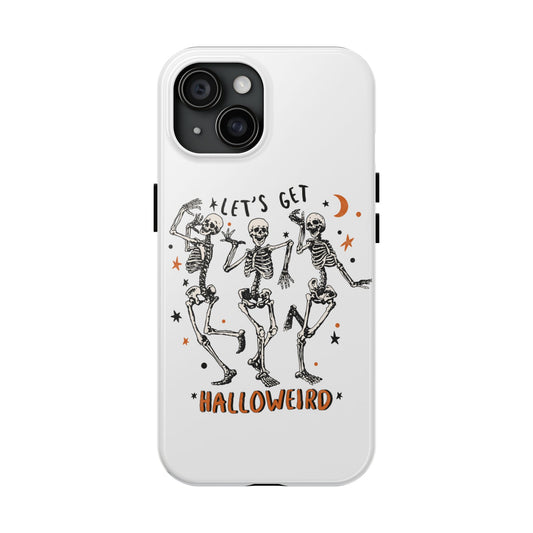 Let's get Halloweird, Halloween dancing skeletons/ Tough Phone Cases