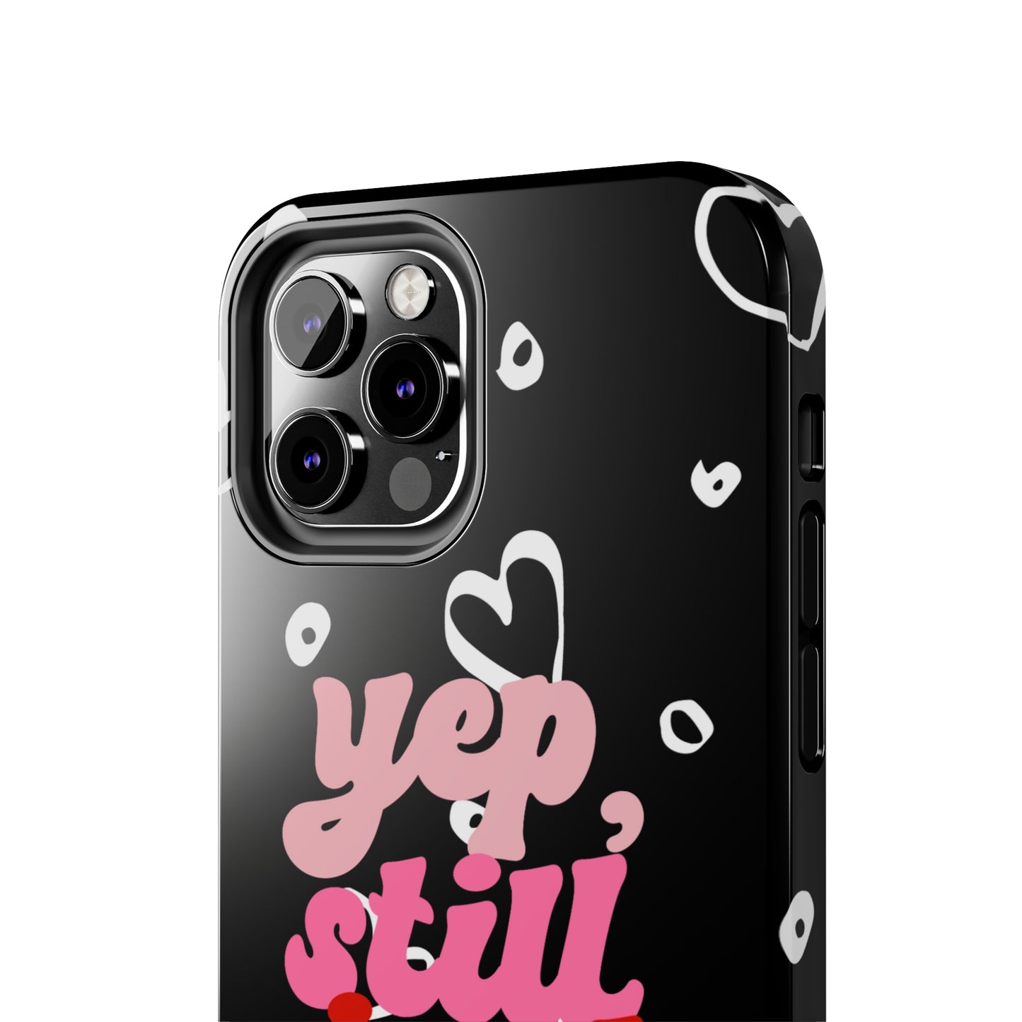 Yep, still single/ Tough iPhone Case/ Anti-Valentines