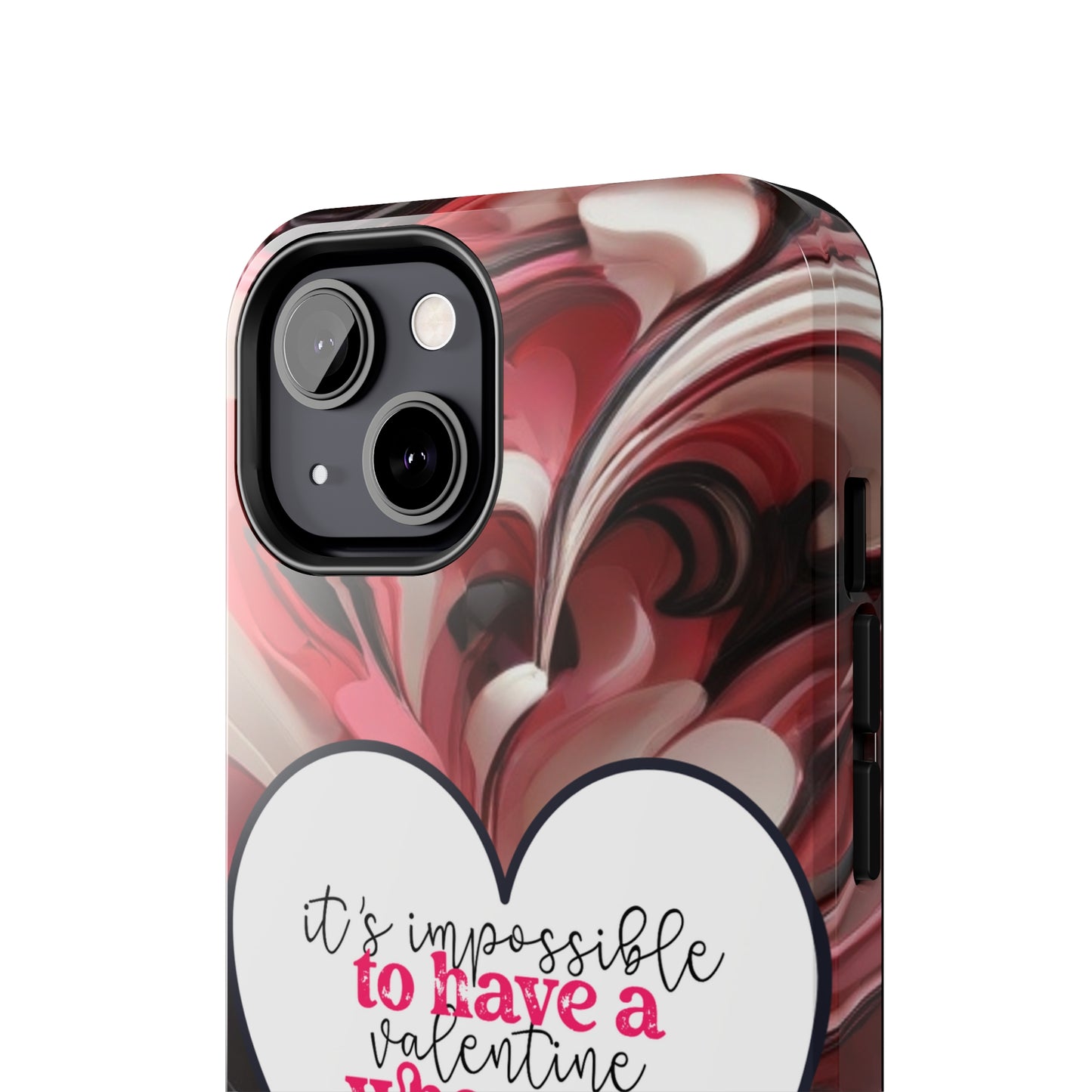 It's impossible to have a Valentine when you hate everyone/ Tough iPhone Case