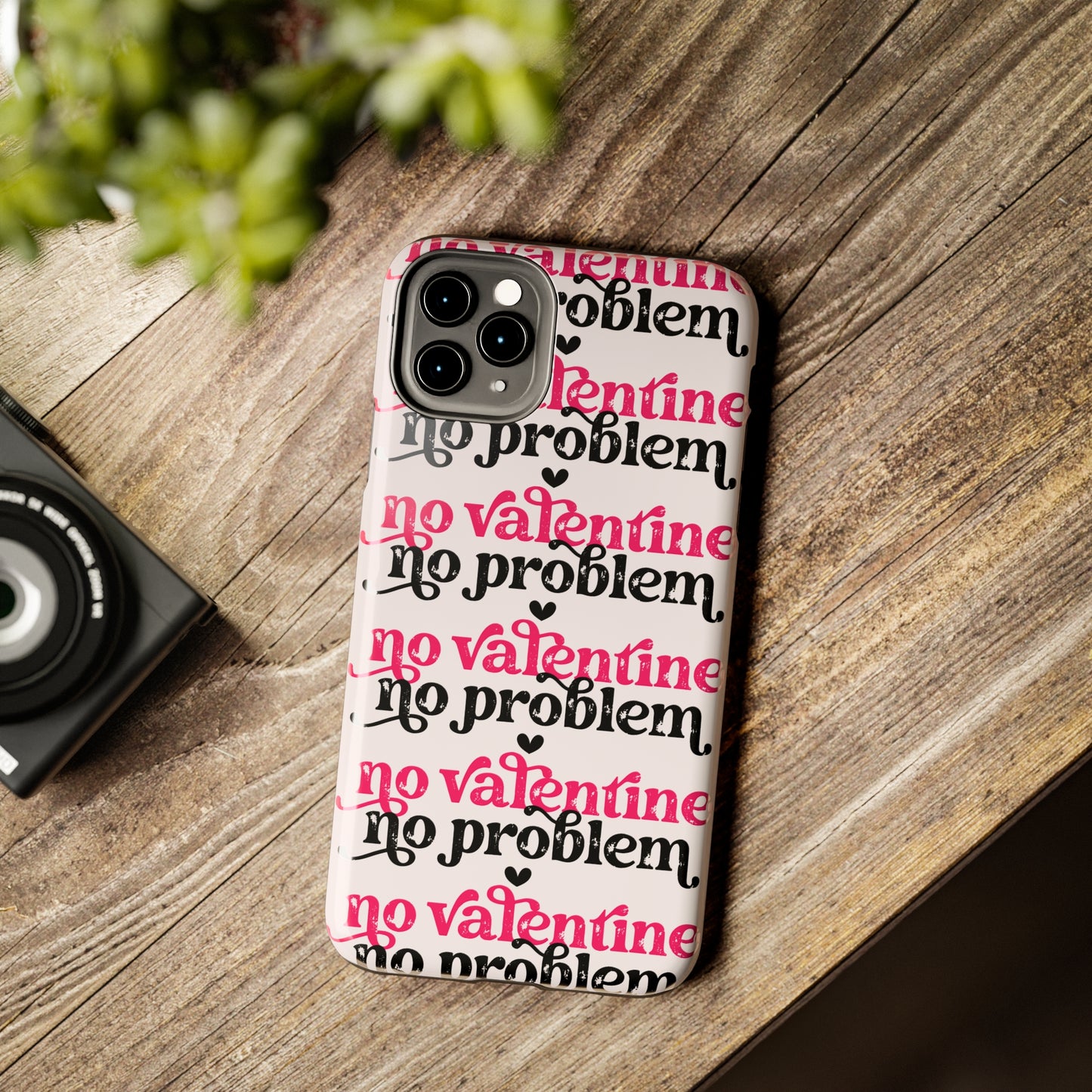 No Valentines, NO problem/ Tough iPhone Case/ Valentines Day