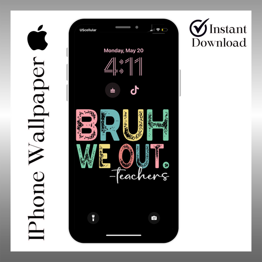 BRUH we out, Teacher phone wallpaper iPhone lock screen art digital download