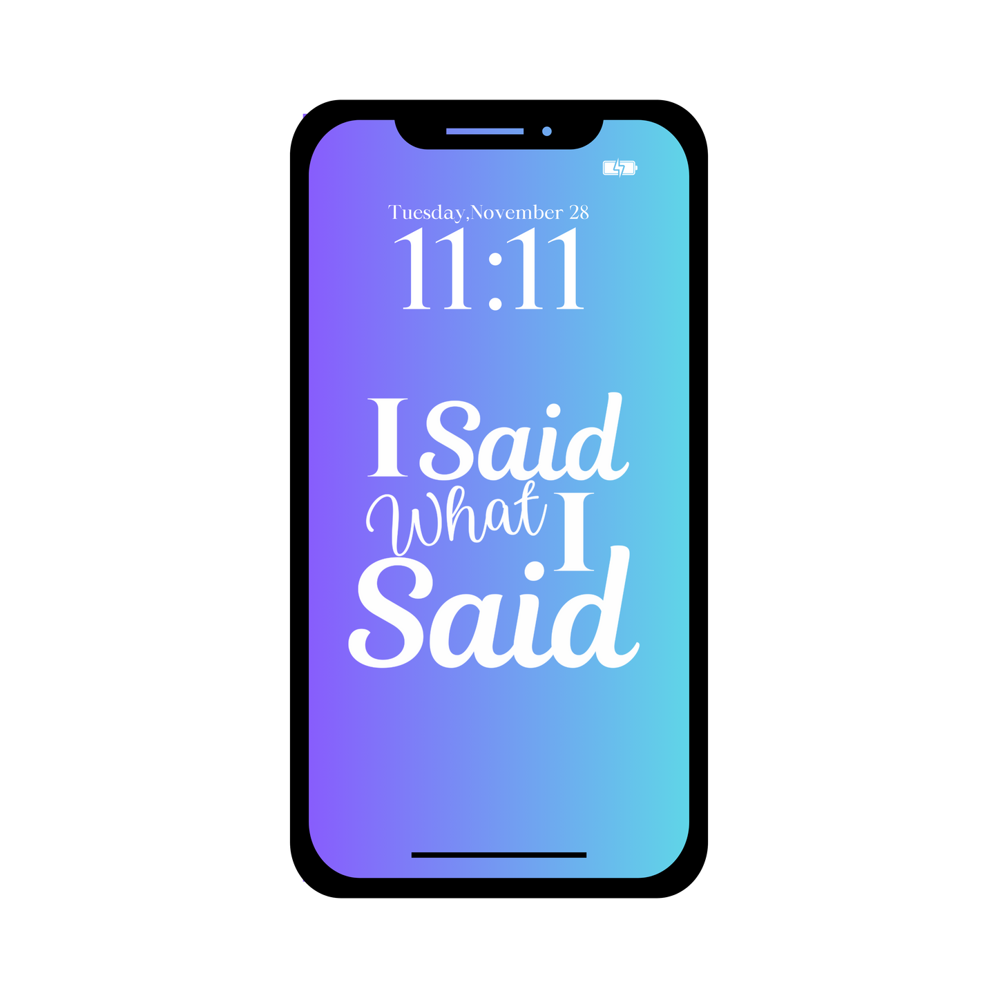 I said what I said phone wallpaper iPhone lock screen art digital download