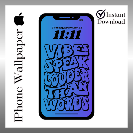 Vibes speak louder than words phone wallpaper iPhone lock screen art digital download