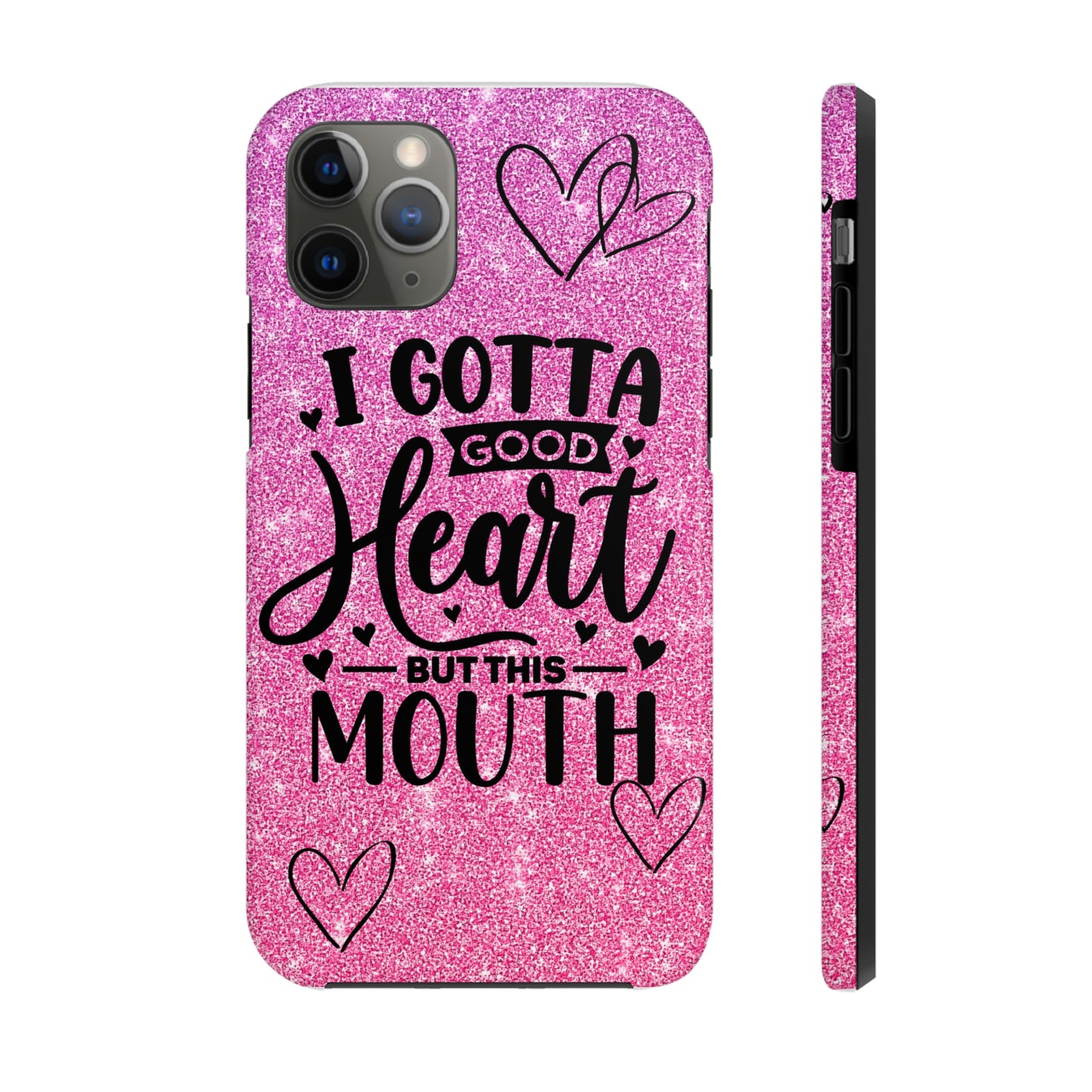 I gotta a good heart but this mouth Tough IPhone Case