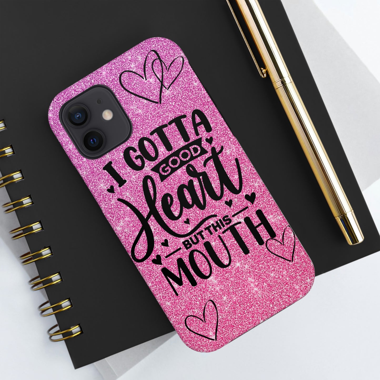 I gotta a good heart but this mouth Tough IPhone Case