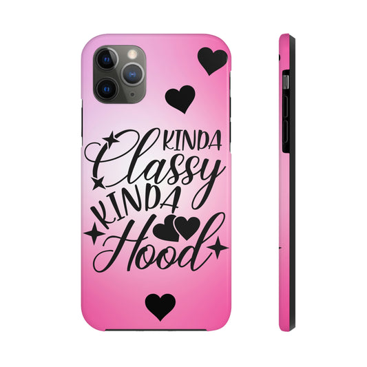 Kinda classy, kinda Hood Tough Phone Cases, Case-Mate