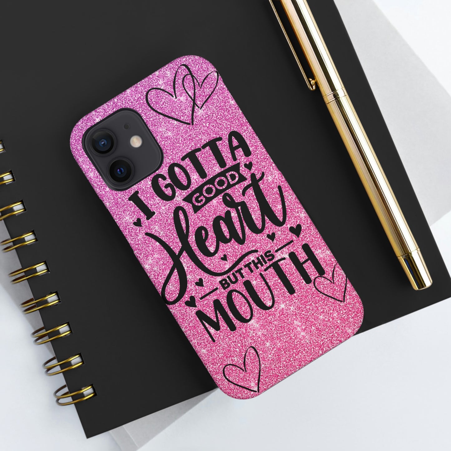 I gotta a good heart but this mouth Tough IPhone Case